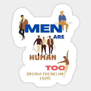 men are human too Sticker